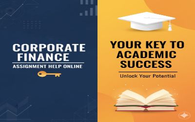 Corporate Finance Assignment Help Online: Your Key to Academic Success