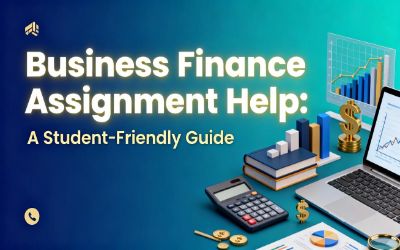 Business Finance Assignment Help: A Student-Friendly Guide