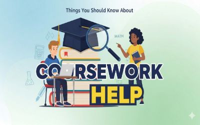 Things You Should Know About Coursework Help